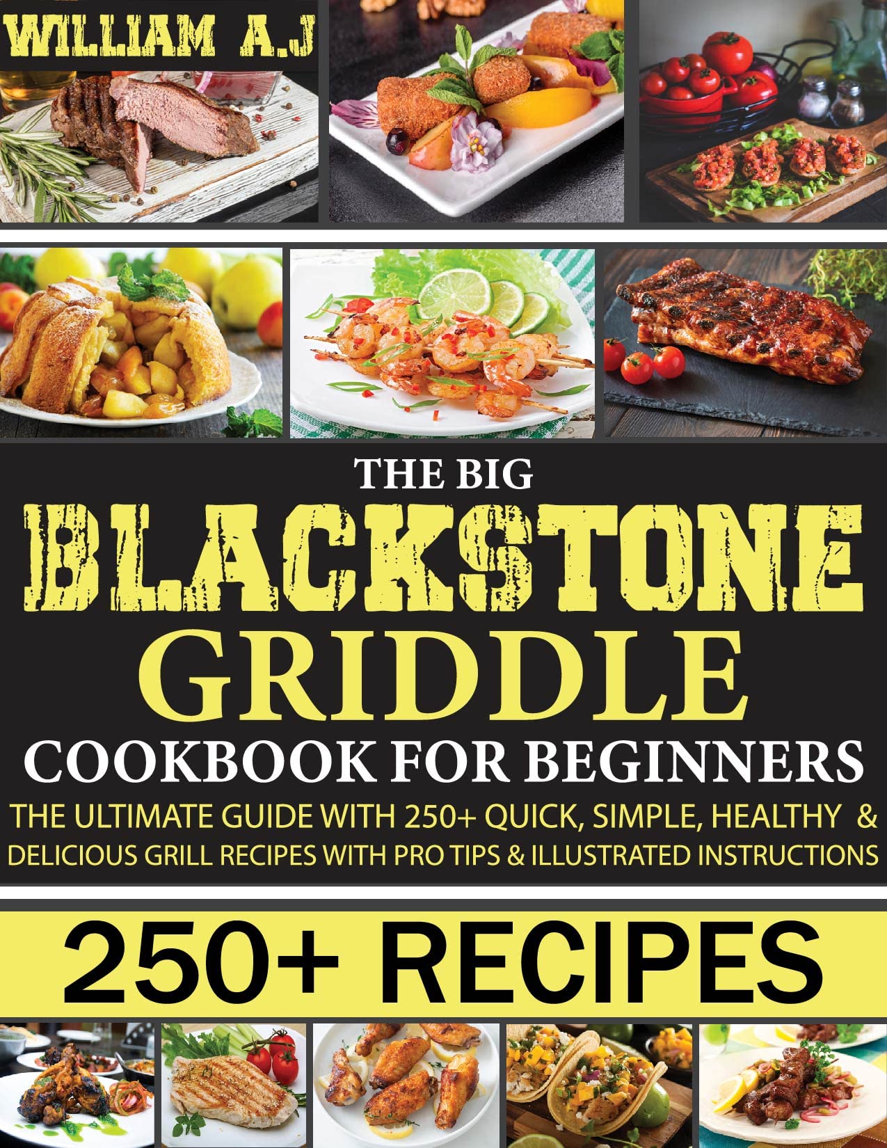 THE BIG BLACKSTONE GRIDDLE COOKBOOK FOR BEGINNERS THE ULTIMATE GUIDE