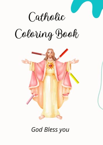 Catholic Coloring Book: Draws to make your littles one to paint, have a