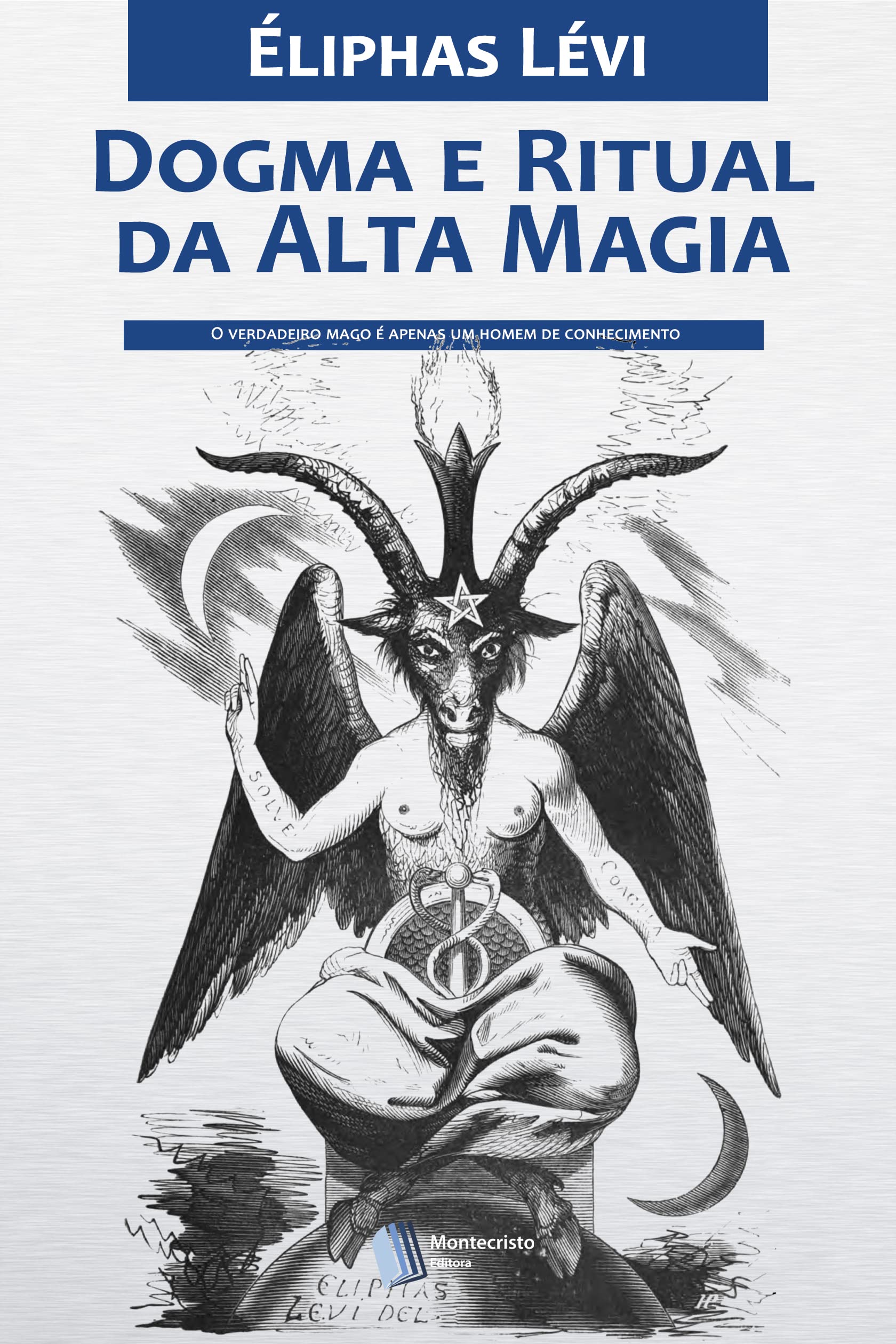 Dogma e Ritual da Alta Magia (Portuguese Edition) by Éliphas Lévi ...