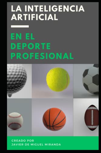 La inteligencia artificial, en el deporte profesional by Javier De ...