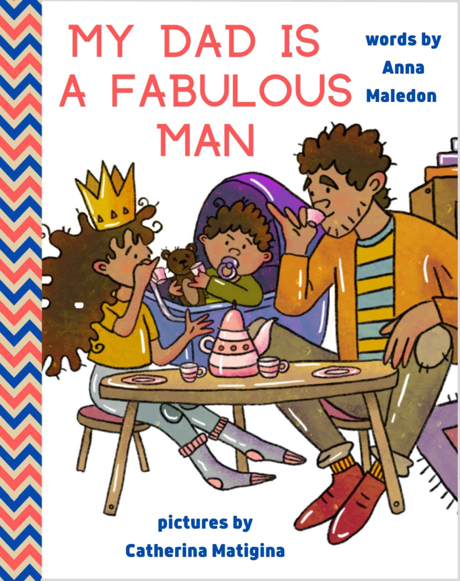 My Dad is a Fabulous Man: Picture Book to Celebrate Fathers | OPTION 1 - Black / Brown Skin