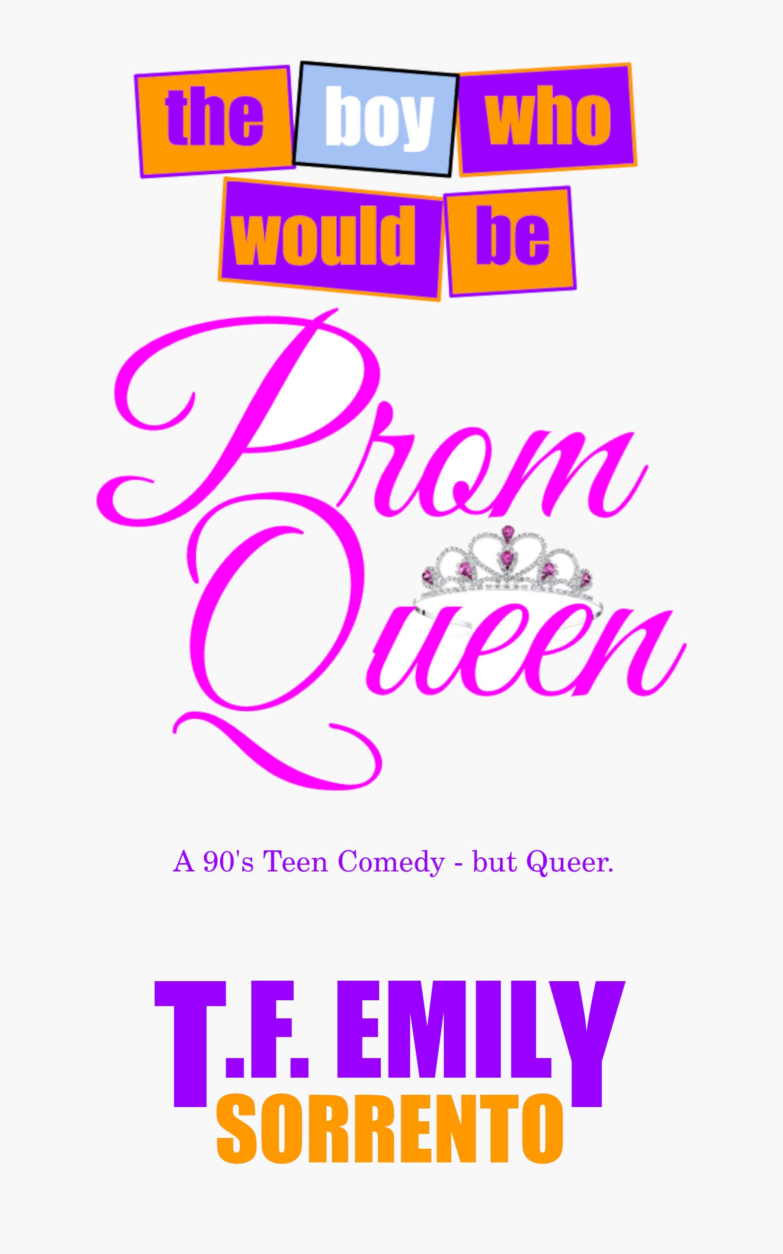 The Boy Who Would Be Prom Queen