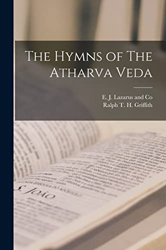 The Hymns of The Atharva Veda by Ralph Thomas Hotchkin Griffith | Goodreads