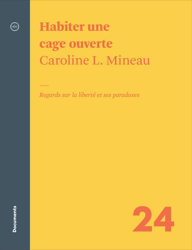 Habiter une cage ouverte
