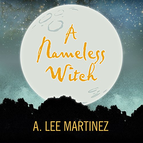 A. Lee Martinez  A Nameless Witch