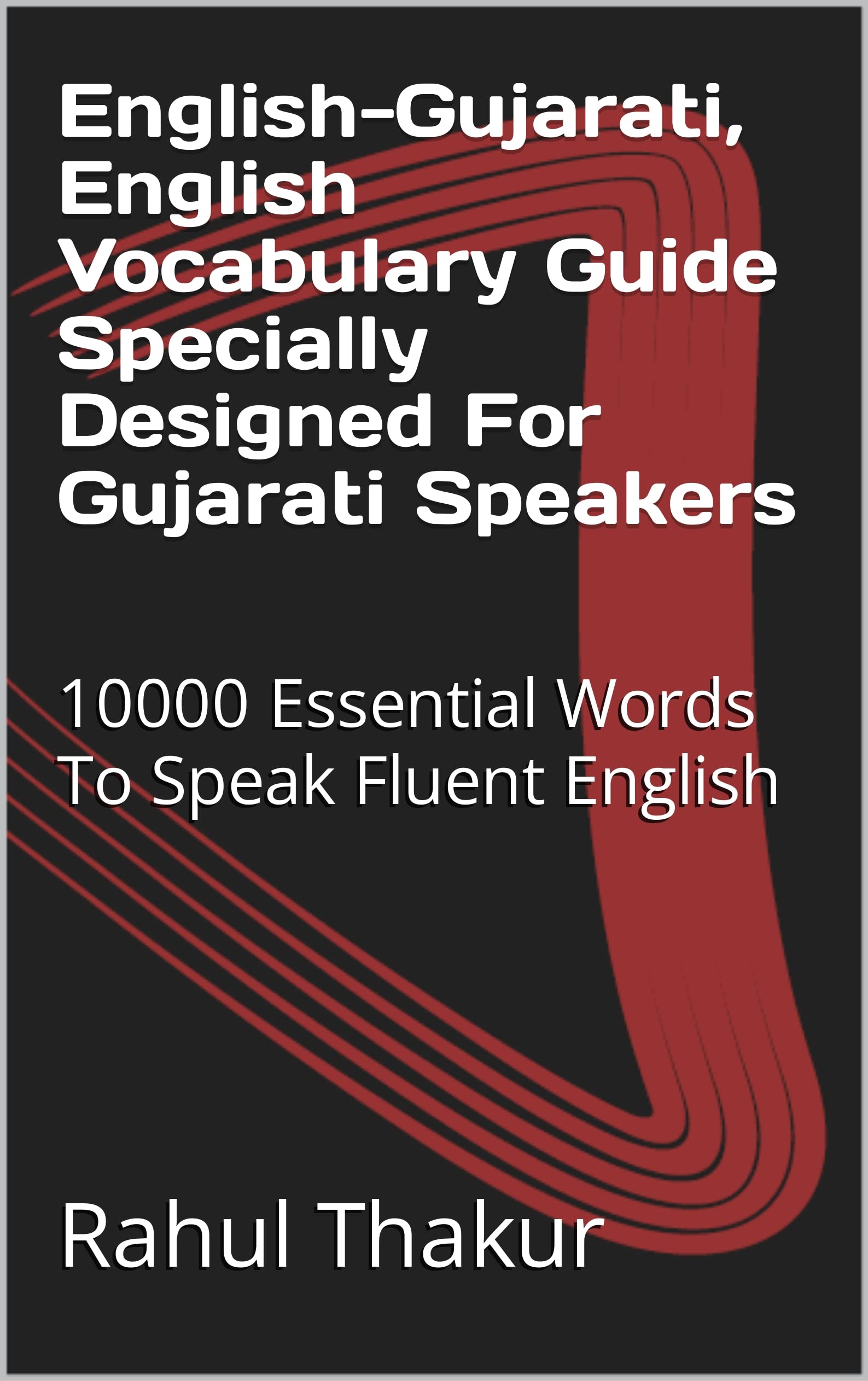 EnglishGujarati, English Vocabulary Guide Specially Designed For