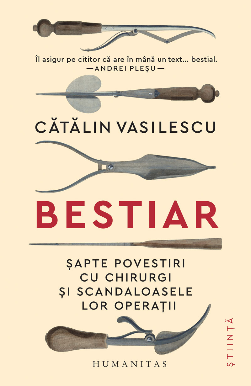 Bestiar: Șapte povestiri cu chirurgi și scandaloasele lor operații