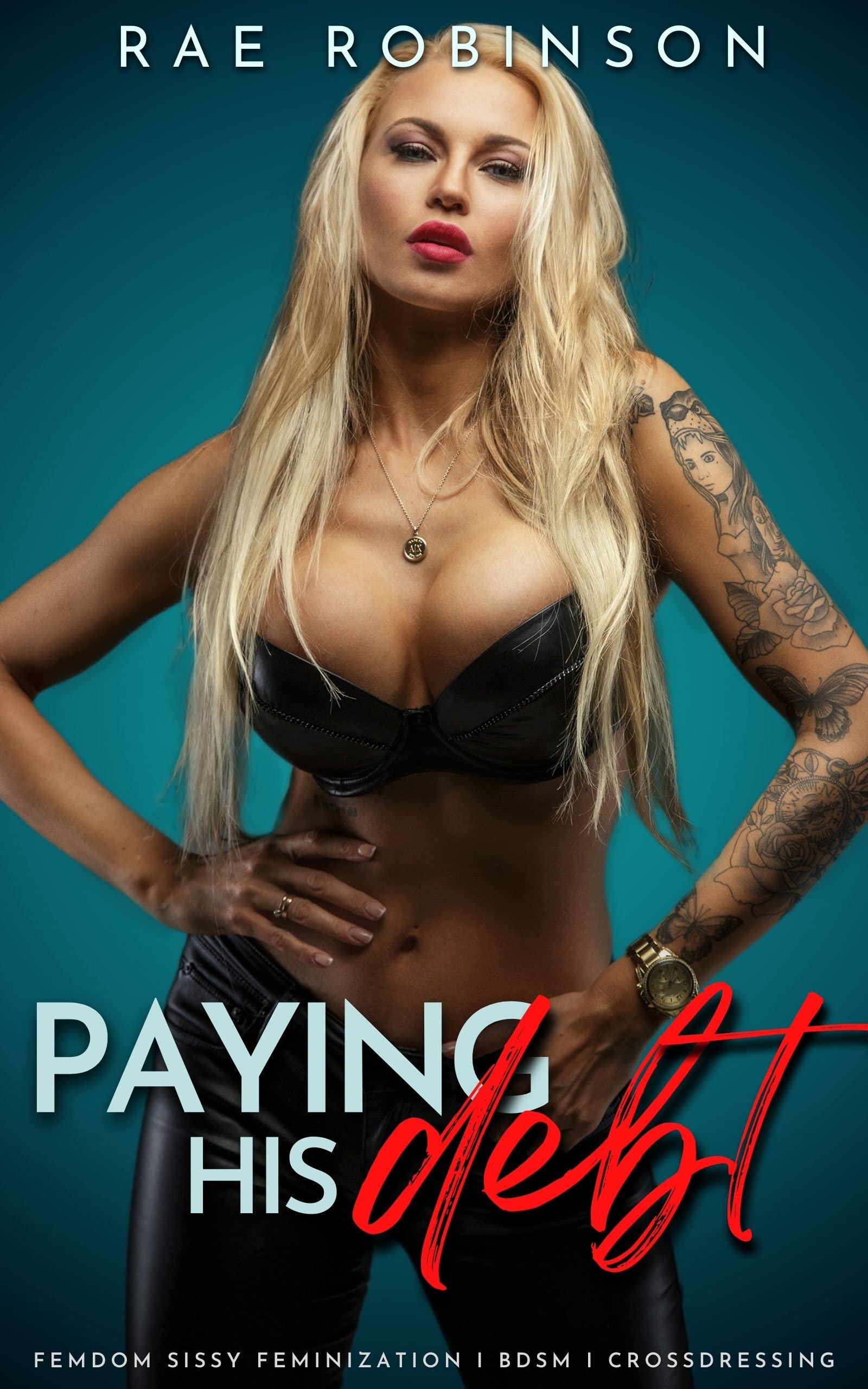 Paying His Debt: Femdom Sissy Feminization, BDSM, Crossdressing