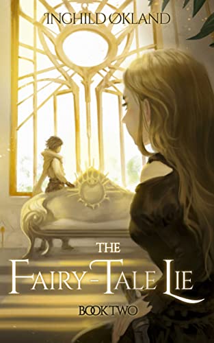 The Fairy-Tale Lie: A Royalty Romantic Fantasy