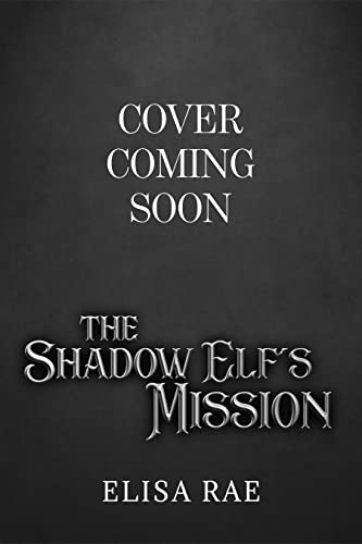 The Shadow Elf's Mission