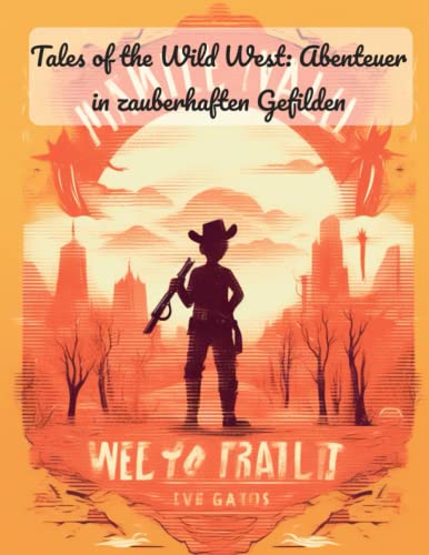Tales of the Wild West Abenteuer in zauberhaften Gefilden Western