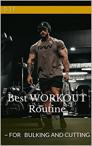Best WORKOUT Routine: for bulking or cutting by M K | Goodreads