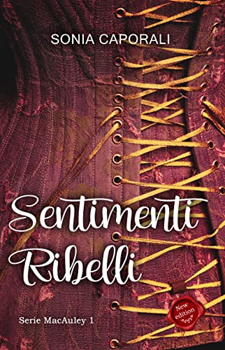 Sentimenti ribelli (Serie MacAuley Vol. 1)
