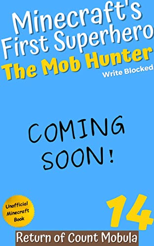 The Mob Hunter 14: Return of Count Mobula (Unofficial Minecraft Superhero Series) (The Mob Hunter