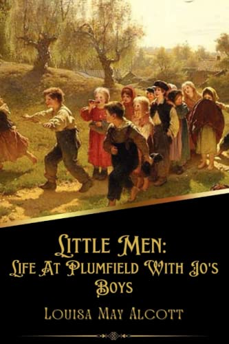Little Men: Life At Plumfield With Jo's Boys by Louisa May Alcott ...