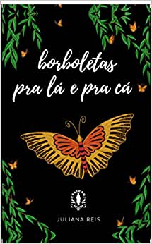 Borboletas pra lá e pra cá