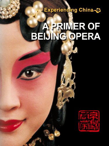 A Primer of Beijing Opera (Experiencing China) by Liang Yan | Goodreads