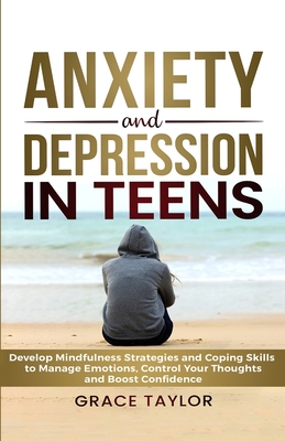 Anxiety and Depression in Teens: Develop Mindfulness Strategies ...