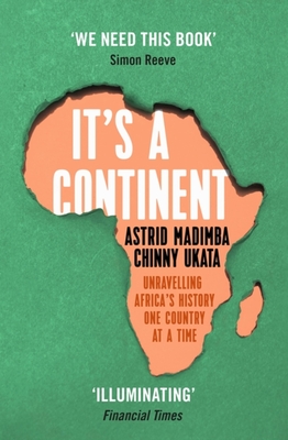 It's a Continent: Unravelling Africa’s history one country at a time
