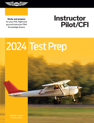 2024 Instructor Pilot/CFI Test Prep: Study and prepare for your pilot ...