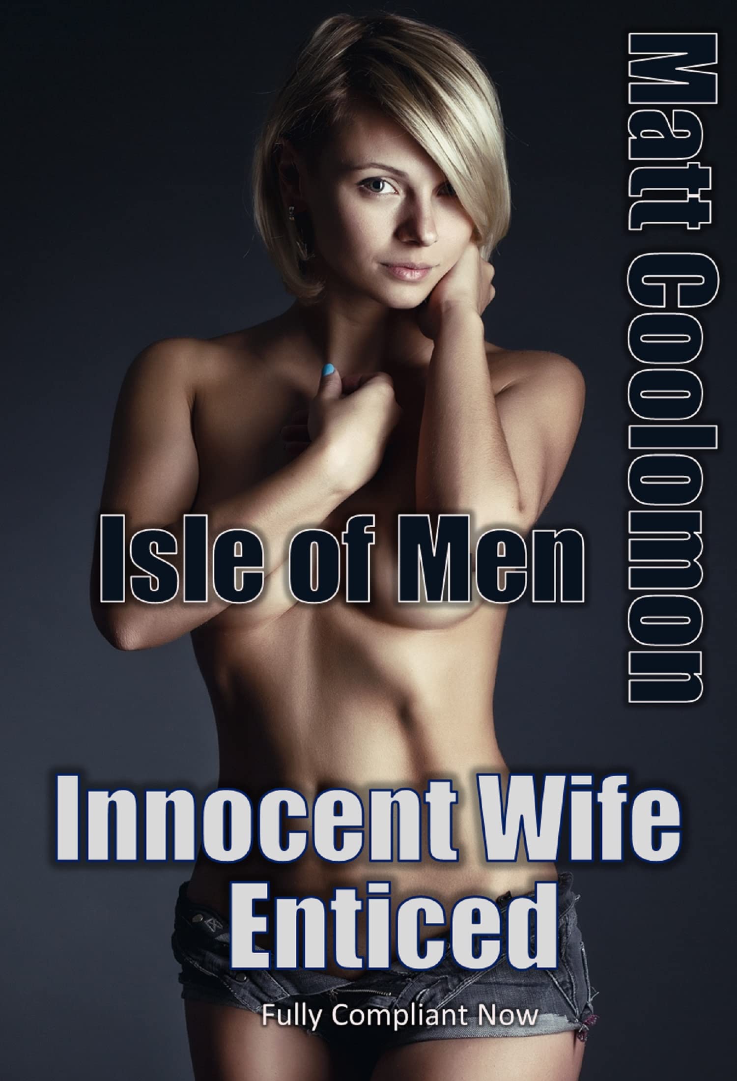 Innocent Wife Enticed: Fully Compliant Now