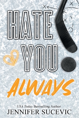 Hate You Always (Western Wildcats Hockey #1)