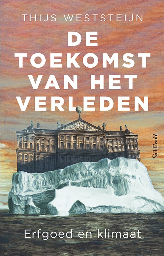 De toekomst van het verleden: erfgoed en klimaat