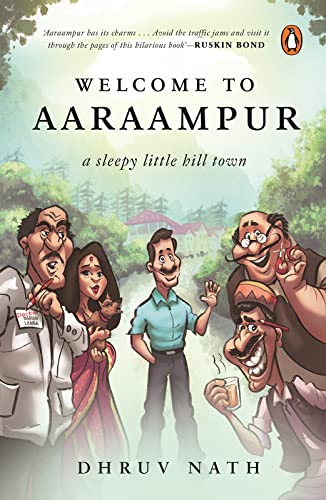 Welcome to Aaraampur: A Sleepy Little Hill Town