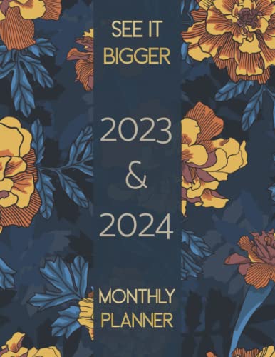 SEE IT BIGGER 2023 2024 Monthly Planner: Two Year Calendar Schedule