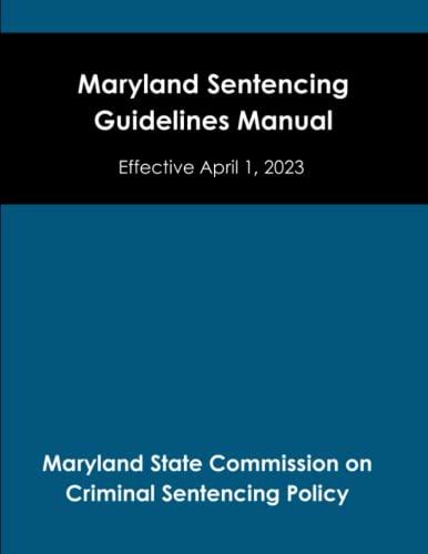 maryland-sentencing-guidelines-manual-effective-april-1-2023-by