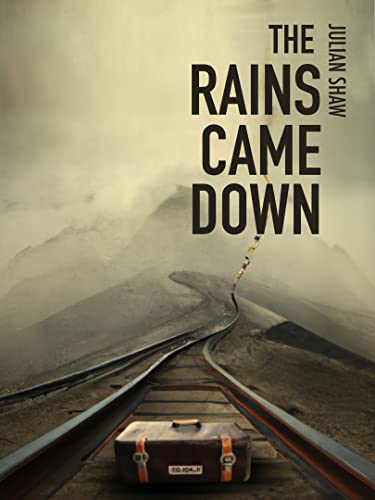 The Rains Came Down: A life-affirming fantasy epic