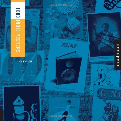Indie poster インディー・ポスター 1000　ジョン・フォスター 1,000 Indie Posters by John Foster | Goodreads
