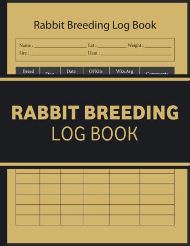 Rabbit Breeding Log Book: A helpful Rabbit Breeding Record Book for ...
