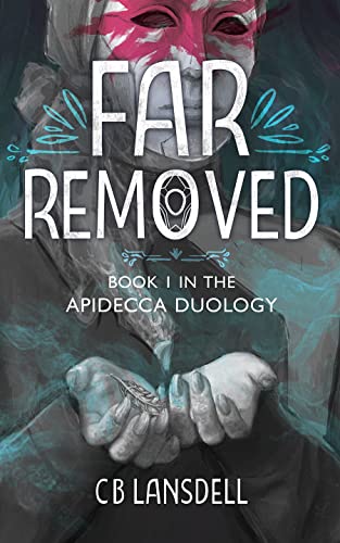 Far Removed (The Apidecca Duology Book 1)