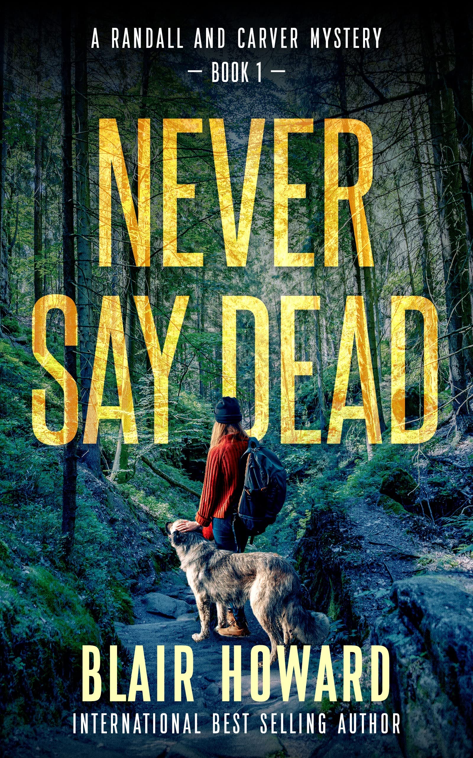 Never Say Dead: A Randall & Carver Mystery