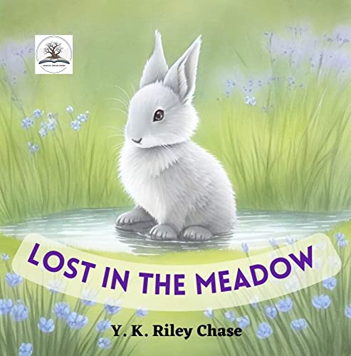 Lost in the Meadow: A Rabbit's Quest for Home, Children's picture book on Rabbit's adventure, Bunny Books, children's Picture Rhyming Book about a Rabbit, ... Rabbit Story for Bravery