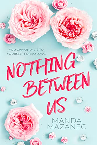 Nothing Between Us