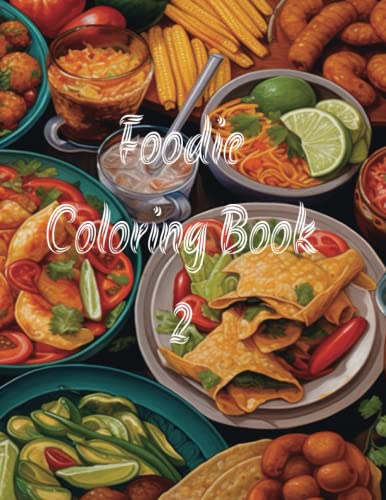 Foodie Coloring Book 2 by Infamous Lady D | Goodreads