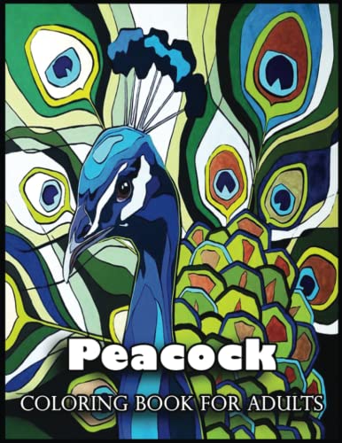 Peacock Coloring Book For Adults: Peacock Coloring Book For Adults by ...