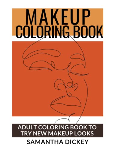 Makeup Coloring Book: Adult coloring book to try new makeup looks for ...
