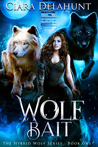 Wolf Bait (The Hybrid Wolf Series, #1)