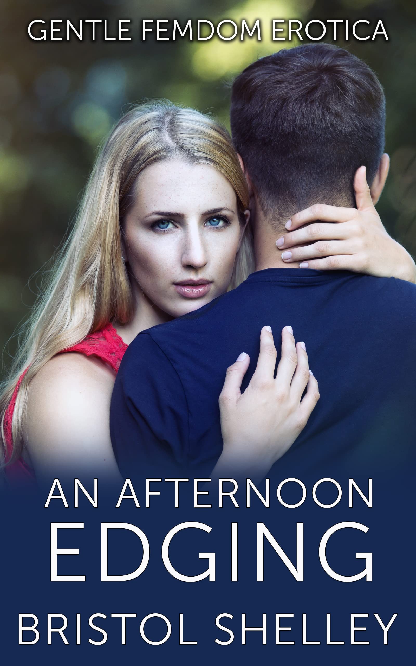 An Afternoon Edging: Gentle Femdom Erotica by Bristol Shelley | Goodreads