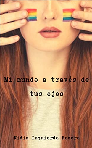 Mi mundo a través de tus ojos