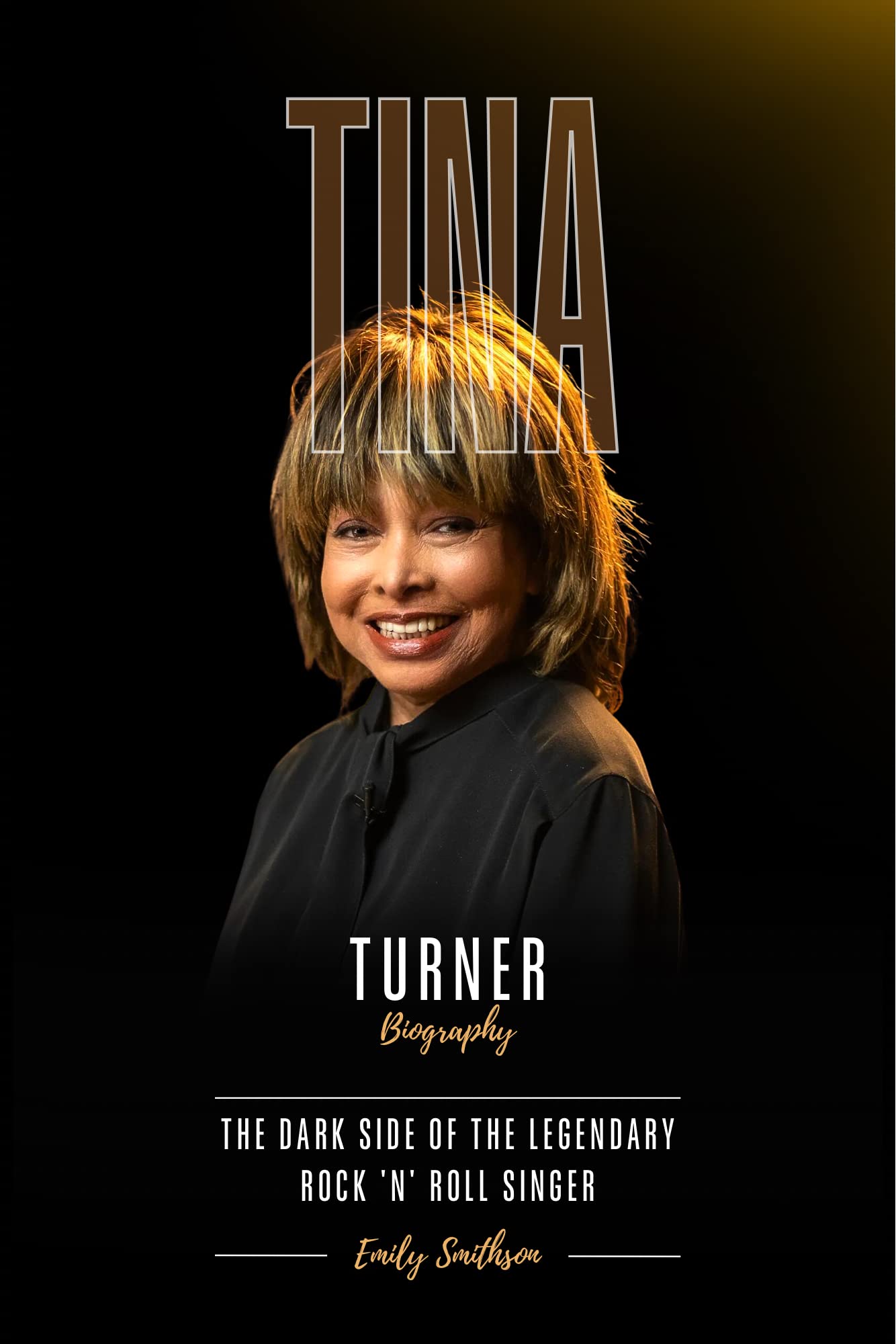 Tina Turner Biography: The Dark Side of the Legendary Rock ’n’ Roll