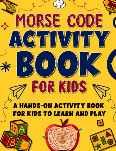 Morse Code Activity Book For Kids: A Hands-on Activity Book For ...