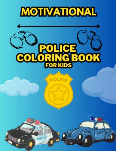 Motivational Police Coloring Book: For Kids by Eric Kruse | Goodreads