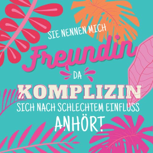 Sie nennen mich Freundin Notizbuch inkl. To Do Liste Die perfekte Geschenkidee lustiges