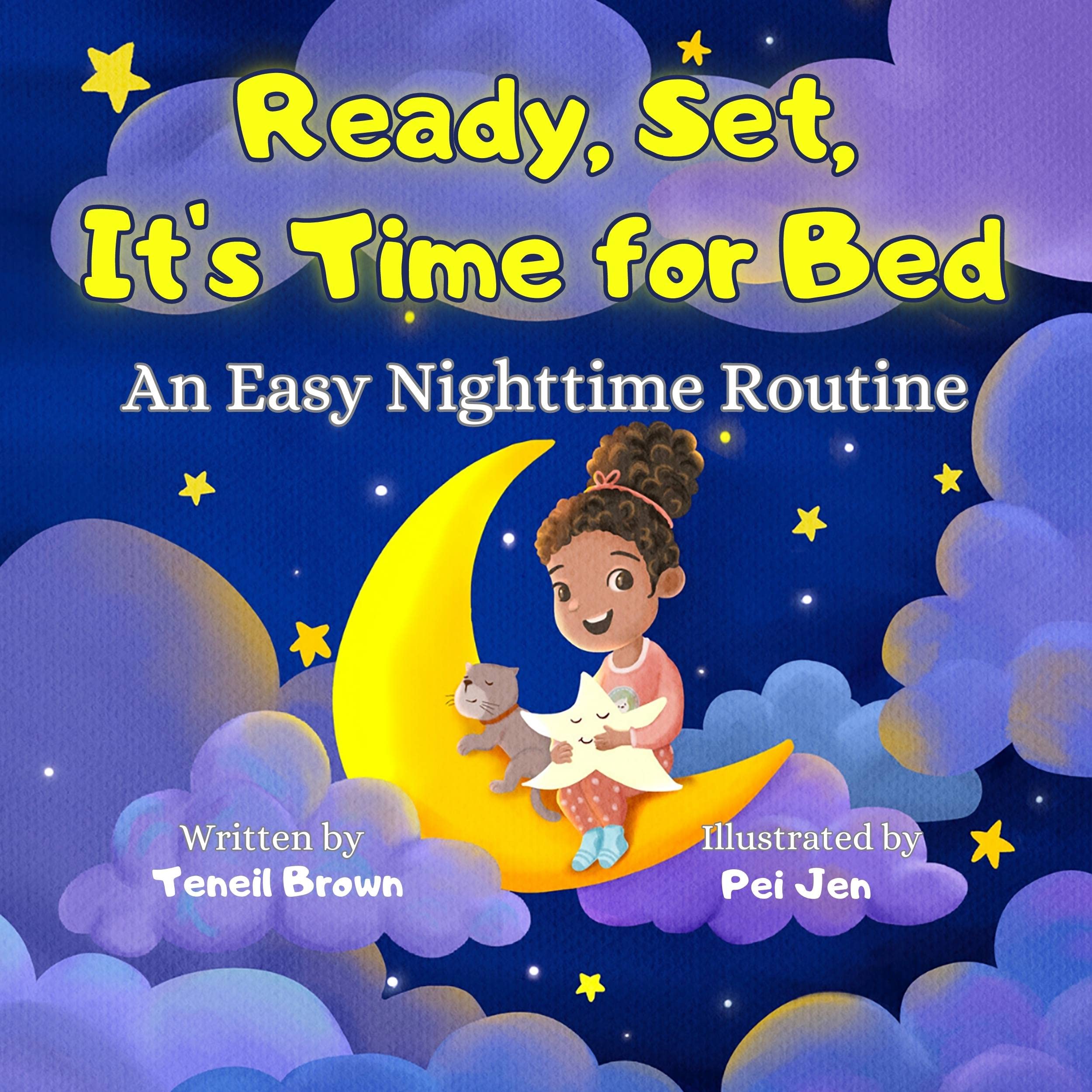 Ready, Set, It's Time for Bed An Easy Nighttime Routine by Teneil