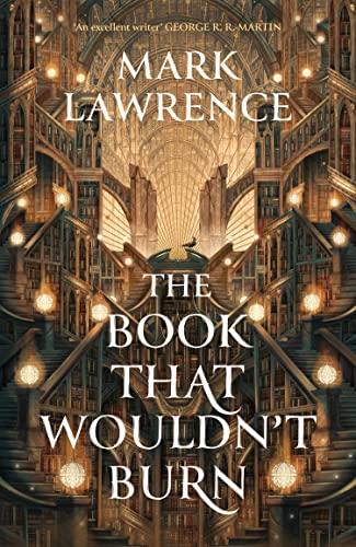 The Book That Wouldn’t Burn (The Library Trilogy, #1)