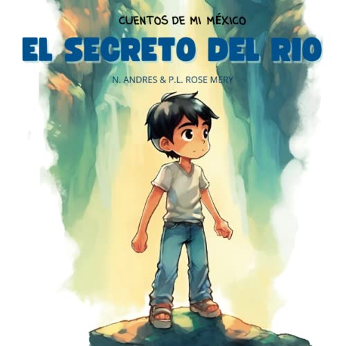El Secreto del Rio (Spanish Edition) by Nedelca Andres Goodreads